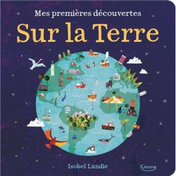 001075110-Mes-premieres-decouvertes-sur-la-Terre