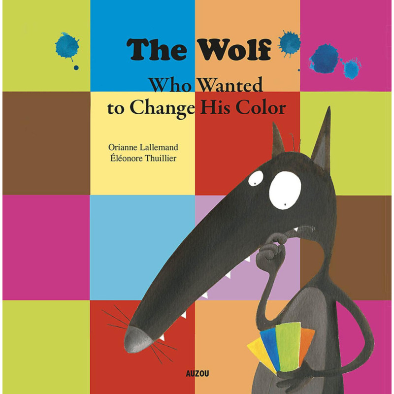 THE WOLF WHO WANTED TO CHANGE HIS COLOR