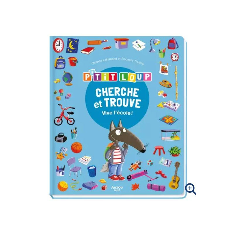 CHERCHE ET TROUVE DES TOUT-PETITS - P'TIT LOUP - VIVE L'ÉCOLE !