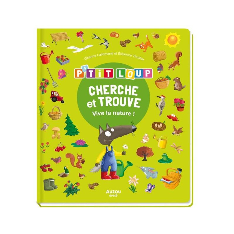 CHERCHE ET TROUVE DES TOUT-PETITS - P'TIT LOUP - VIVE LA NATURE !