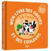 MON LIVRE DES ODEURS ET DES COULEURS : LA FERME