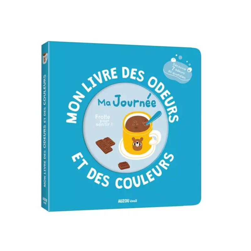 LIVRE DES ODEURS ET DES COULEURS : MA JOURNEE