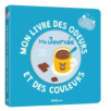 LIVRE DES ODEURS ET DES COULEURS : MA JOURNEE