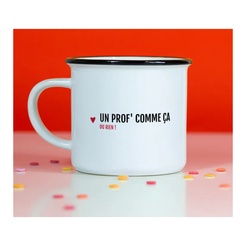 Mug - Un prof' comme ça ou rien / Spécial fin d'année