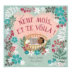 NEUF MOIS... ET TE VOILA !