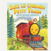 SUIS LE CHEMIN PETIT TRAIN