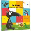 LOUP QUI VOULAIT ETRE HEURE