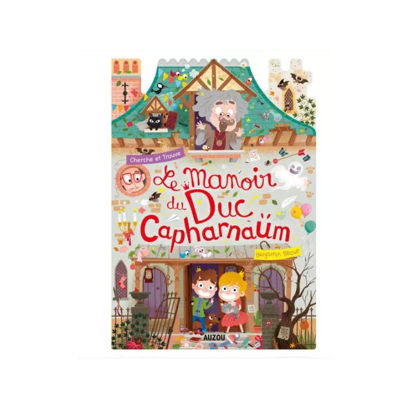 CHERCHE ET TROUVE DUBAZAR MANOIR DU DUC DE CAPHARNAUM
